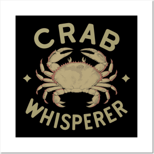 Crab Whisperer | Expert Seafood Handler & Hunter Posters and Art